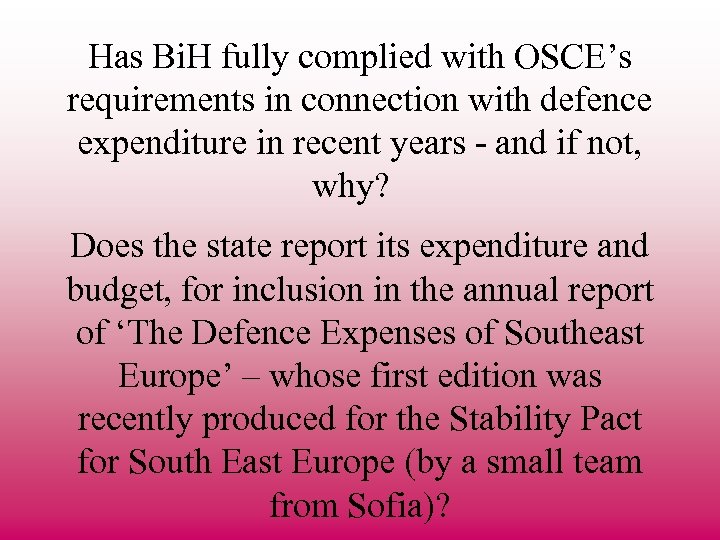 Has Bi. H fully complied with OSCE’s requirements in connection with defence expenditure in