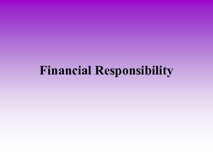 Financial Responsibility 
