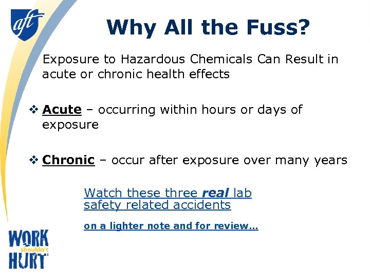 Why All the Fuss? Exposure to Hazardous Chemicals Can Result in acute or chronic