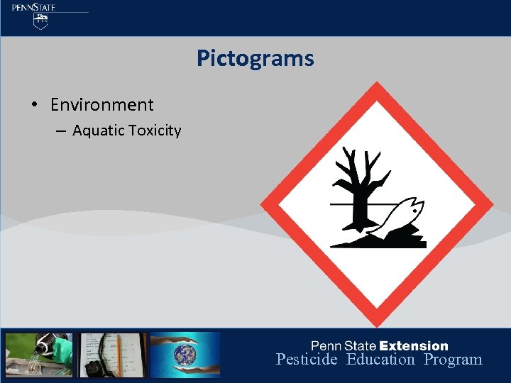 Pictograms • Environment – Aquatic Toxicity Pesticide Education Program 