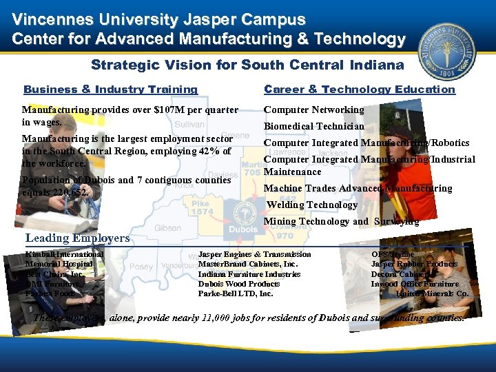 Vincennes University Jasper Campus Center for Advanced Manufacturing & Technology Strategic Vision for South