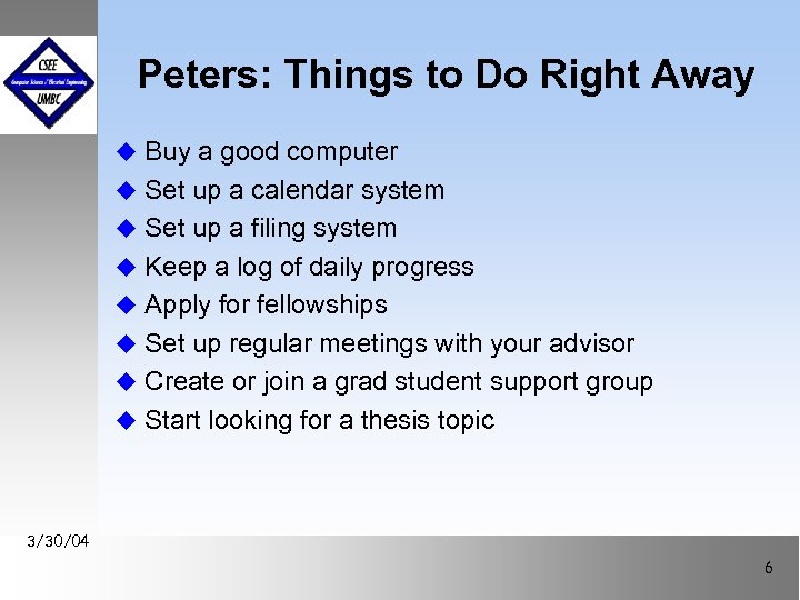 Peters: Things to Do Right Away u Buy a good computer u Set up