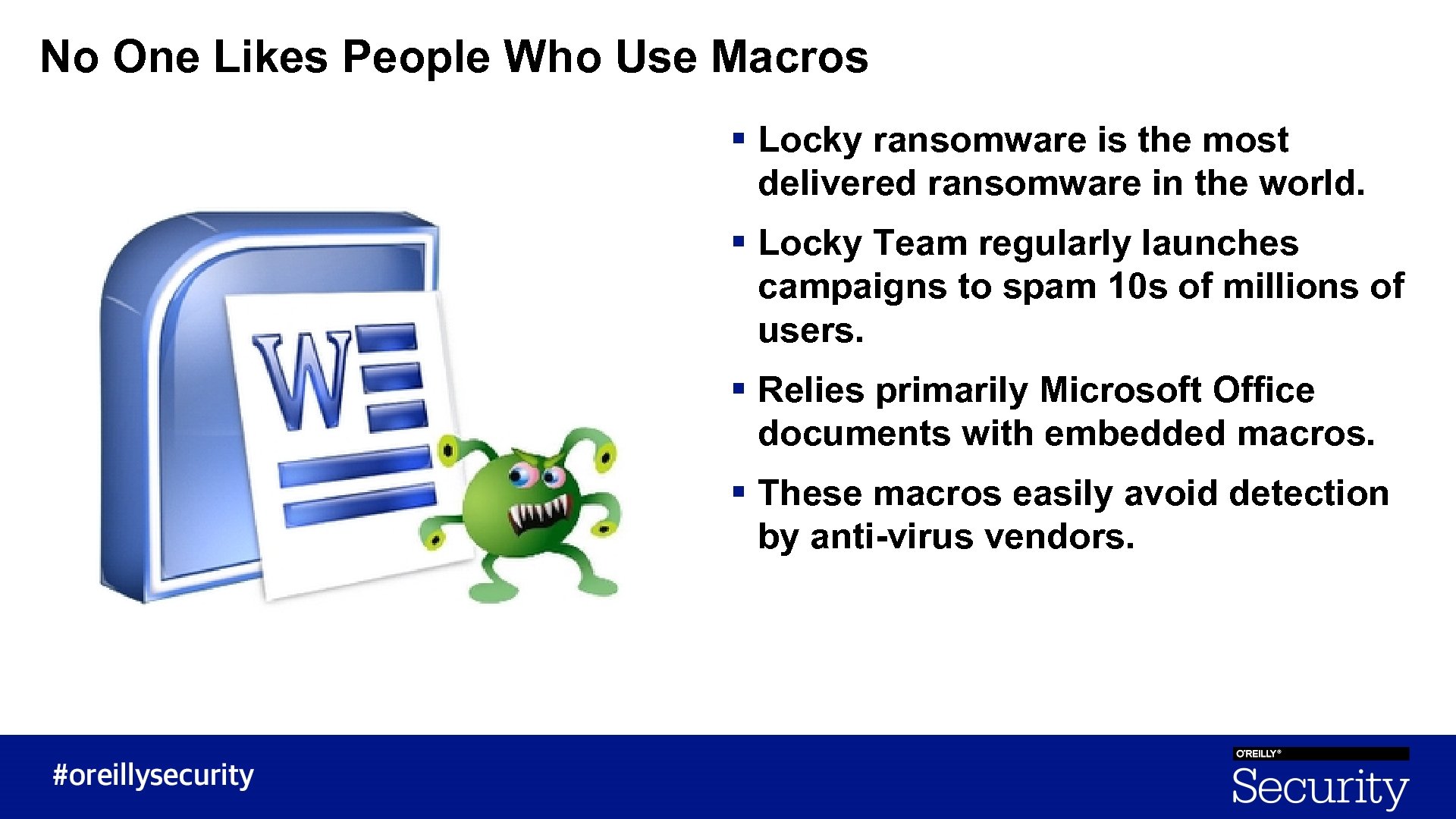 No One Likes People Who Use Macros § Locky ransomware is the most delivered