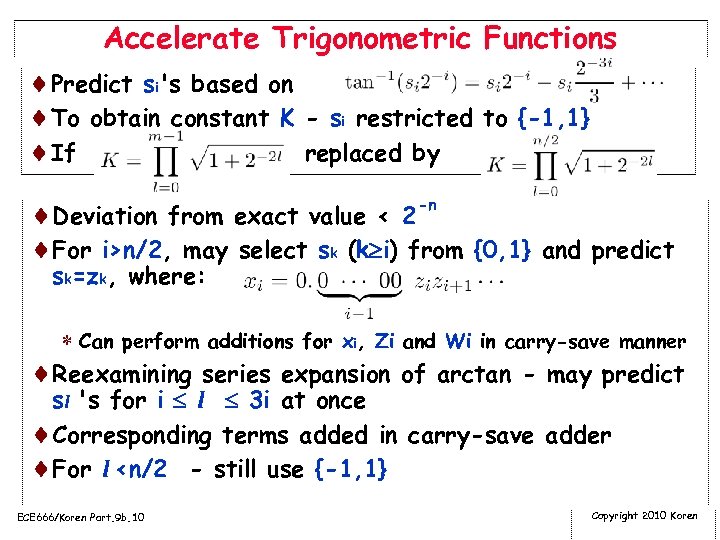 Accelerate Trigonometric Functions ¨Predict si's based on ¨To obtain constant K - si restricted