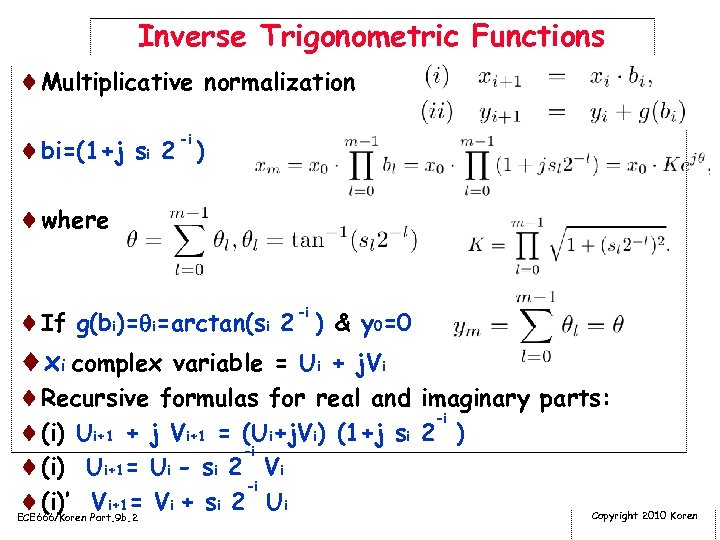 Inverse Trigonometric Functions ¨Multiplicative normalization -i ¨bi=(1+j si 2 ) ¨where ¨If g(bi)= i=arctan(si