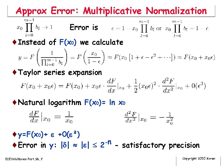 Approx Error: Multiplicative Normalization Error is ¨Instead of F(x 0) we calculate ¨Taylor series