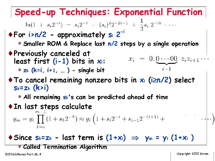 Speed-up Techniques: Exponential Function ¨For i>n/2 - approximately si 2 -i * Smaller ROM