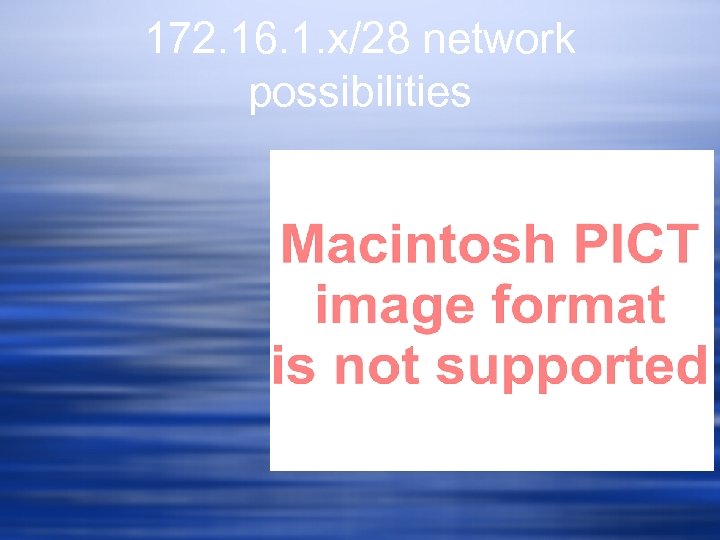 172. 16. 1. x/28 network possibilities 