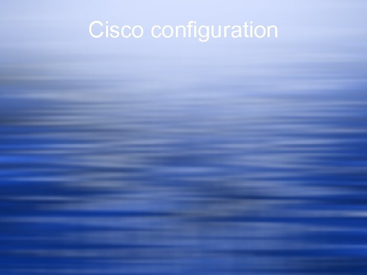 Cisco configuration 