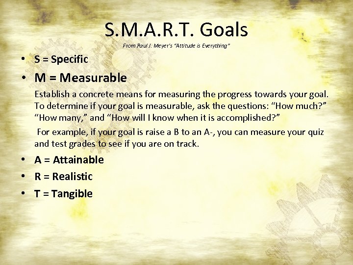 S. M. A. R. T. Goals From Paul J. Meyer’s “Attitude is Everything” •