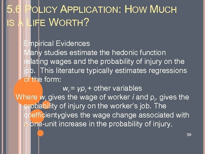 5. 6 POLICY APPLICATION: HOW MUCH IS A LIFE WORTH? Empirical Evidences Many studies