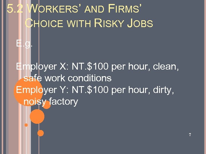 5. 2 WORKERS’ AND FIRMS’ CHOICE WITH RISKY JOBS E. g. Employer X: NT.