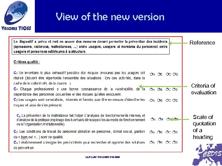 View of the new version Reference Criteria of evaluation Scale of quotation of a
