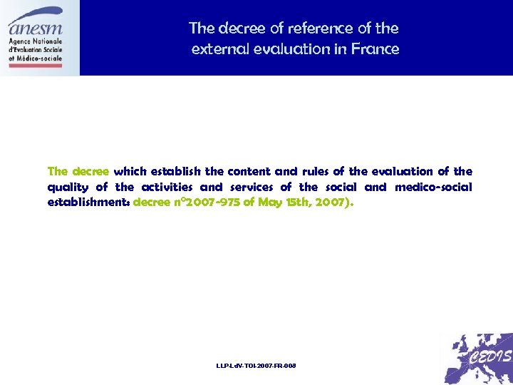 The decree of reference of the external evaluation in France The decree which establish
