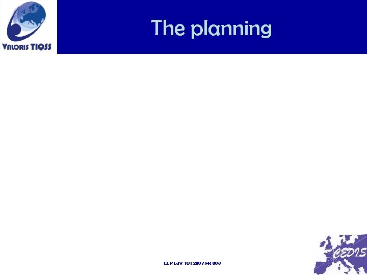 The planning LLP-Ld. V-TOI-2007 -FR-008 