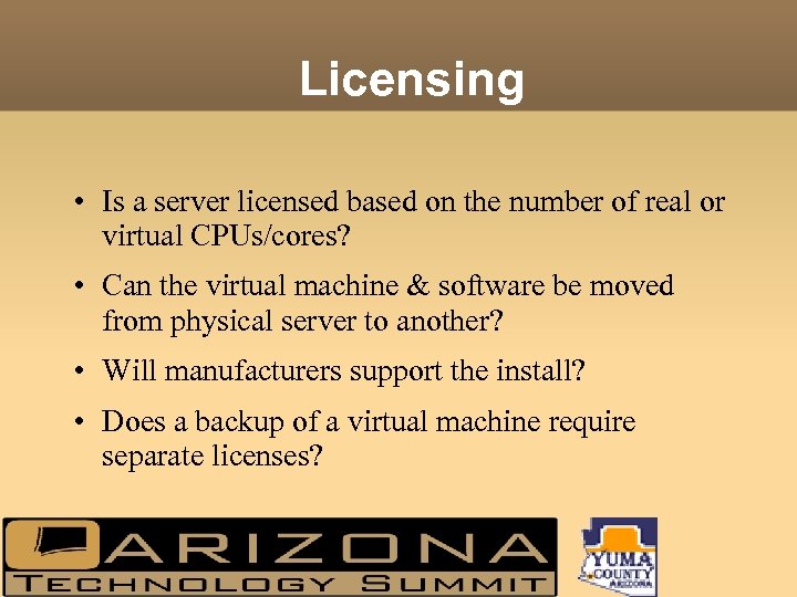 Licensing • Is a server licensed based on the number of real or virtual