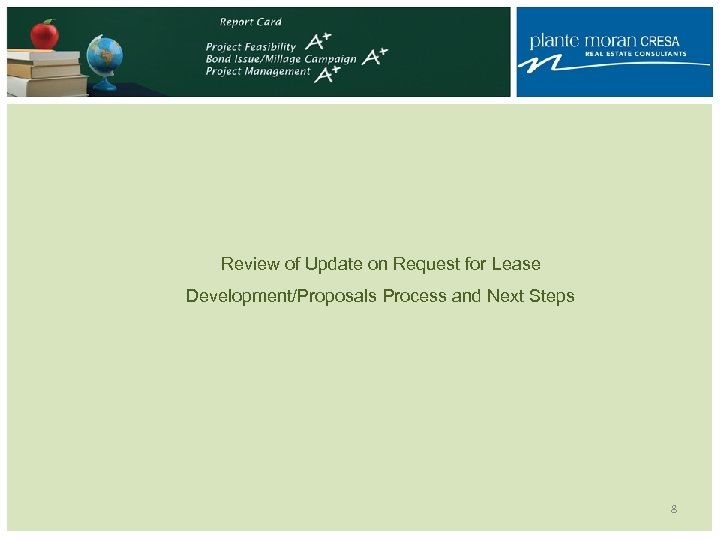 Review of Update on Request for Lease Development/Proposals Process and Next Steps 8 