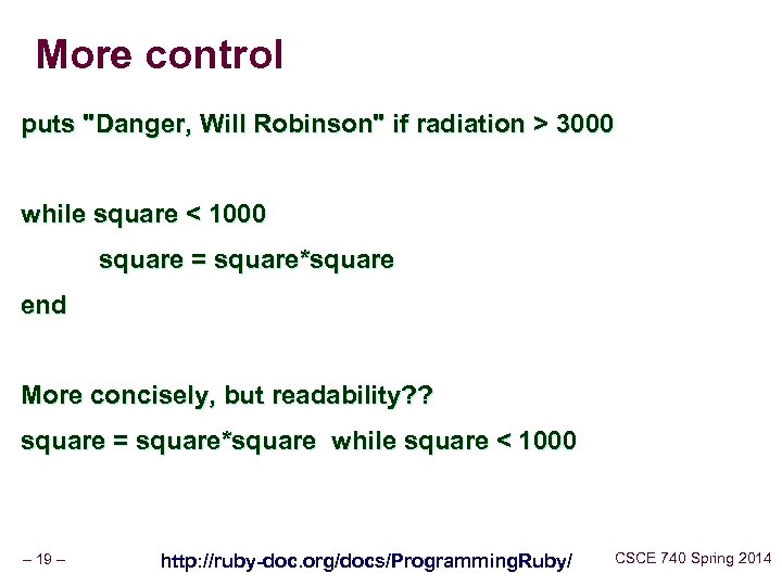 More control puts "Danger, Will Robinson" if radiation > 3000 while square < 1000