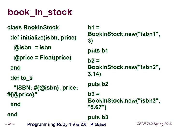 book_in_stock class Book. In. Stock def initialize(isbn, price) @isbn = isbn @price = Float(price)