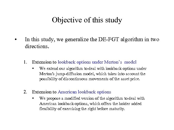 Objective of this study • In this study, we generalize the DE-FGT algorithm in