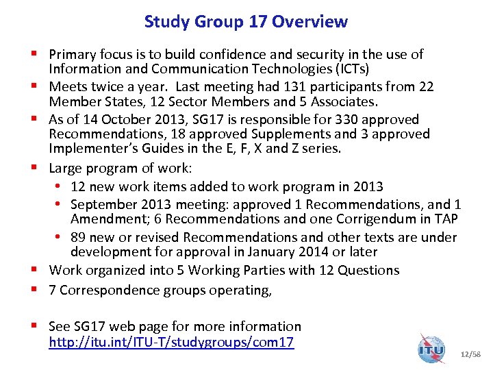 Study Group 17 Overview § Primary focus is to build confidence and security in