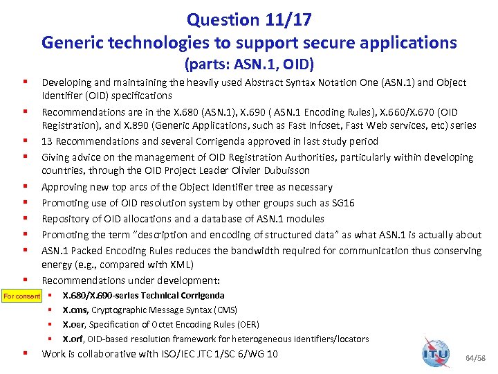 Question 11/17 Generic technologies to support secure applications (parts: ASN. 1, OID) § §
