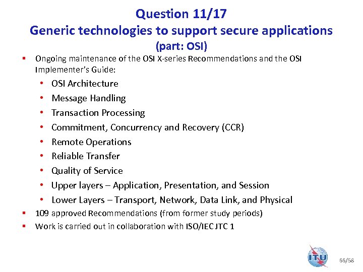 Question 11/17 Generic technologies to support secure applications (part: OSI) § Ongoing maintenance of
