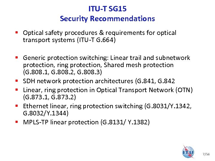 ITU-T SG 15 Security Recommendations § Optical safety procedures & requirements for optical transport