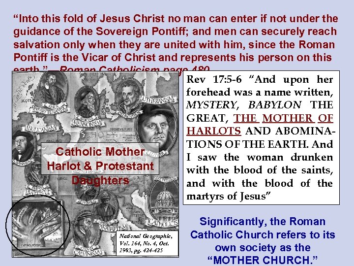 “Into this fold of Jesus Christ no man can enter if not under the