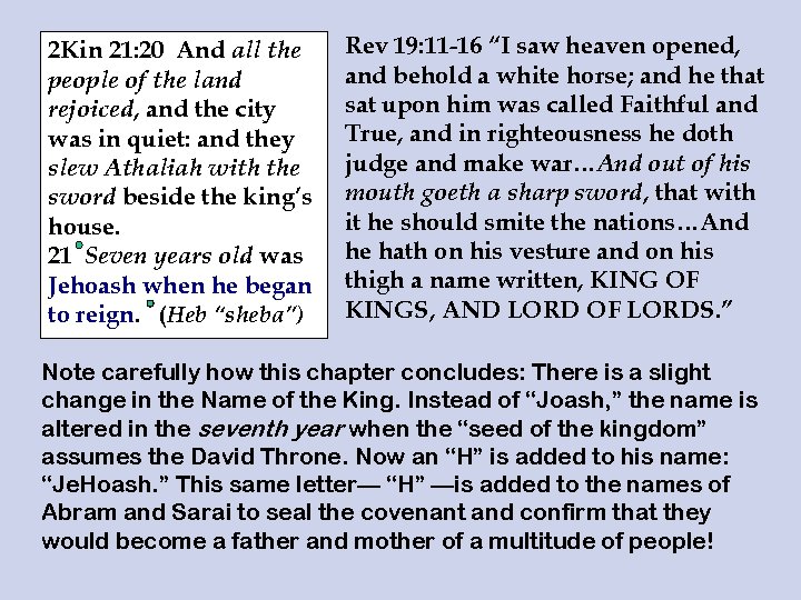 2 Kin 21: 20 And all the people of the land rejoiced, and the