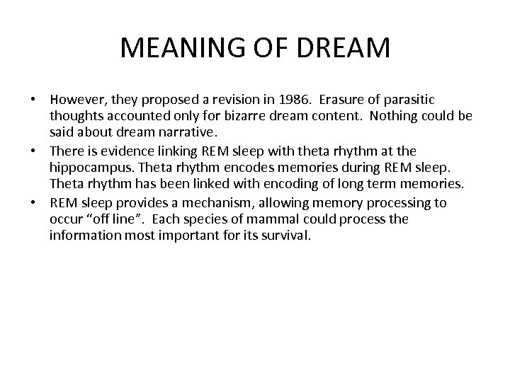 MEANING OF DREAM • However, they proposed a revision in 1986. Erasure of parasitic