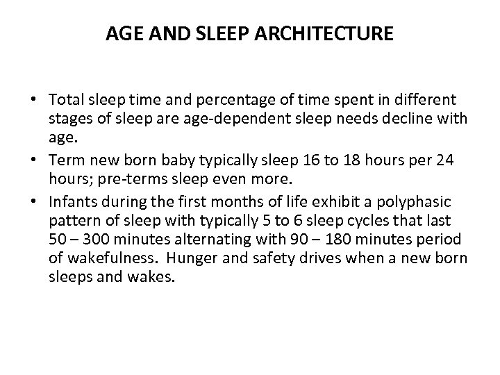 AGE AND SLEEP ARCHITECTURE • Total sleep time and percentage of time spent in