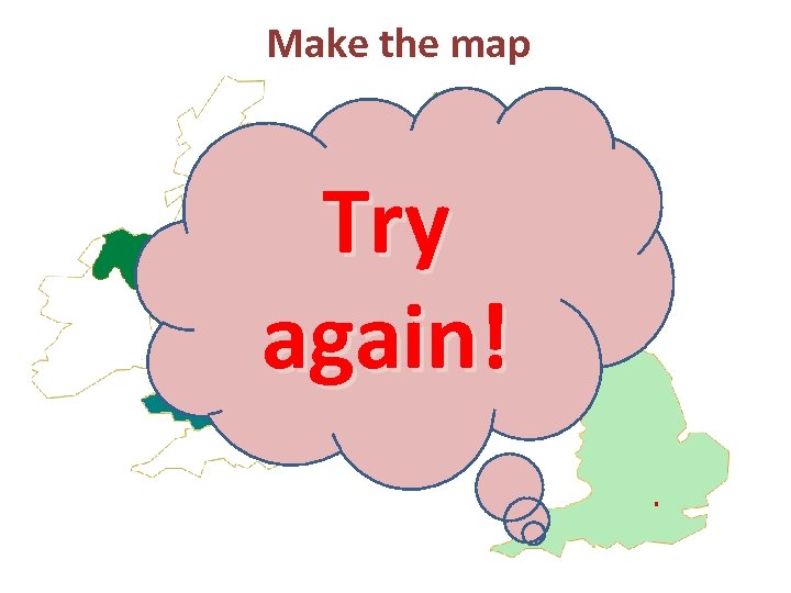 Make the map Try again! 