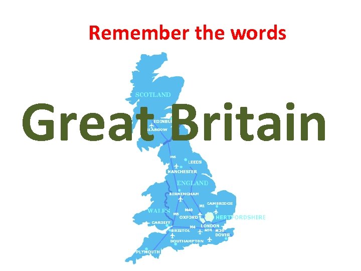 Remember the words Great Britain 