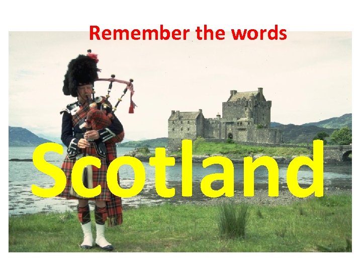 Remember the words Scotland 
