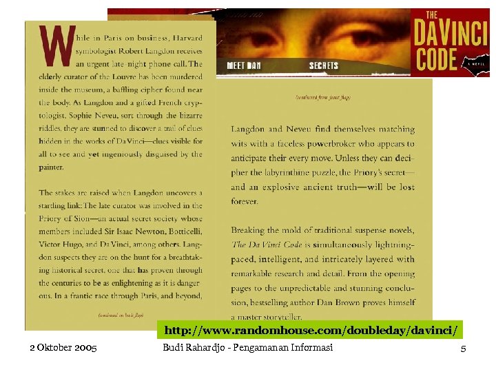 http: //www. randomhouse. com/doubleday/davinci/ 2 Oktober 2005 Budi Rahardjo - Pengamanan Informasi 5 