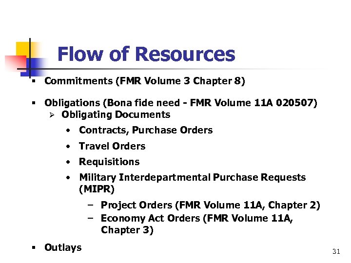 Flow of Resources § Commitments (FMR Volume 3 Chapter 8) § Obligations (Bona fide