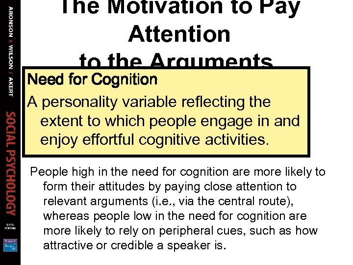 The Motivation to Pay Attention to the Arguments Need for Cognition A personality variable