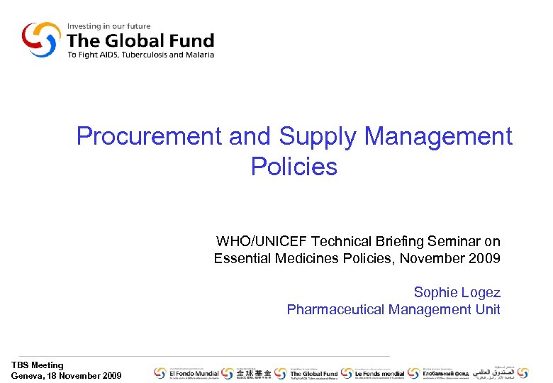 Procurement and Supply Management Policies WHO/UNICEF Technical Briefing Seminar on Essential Medicines Policies, November