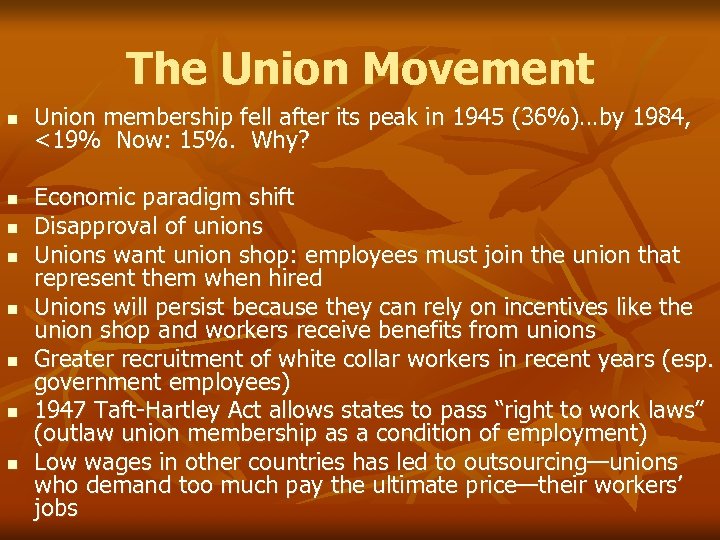 The Union Movement n n n n Union membership fell after its peak in
