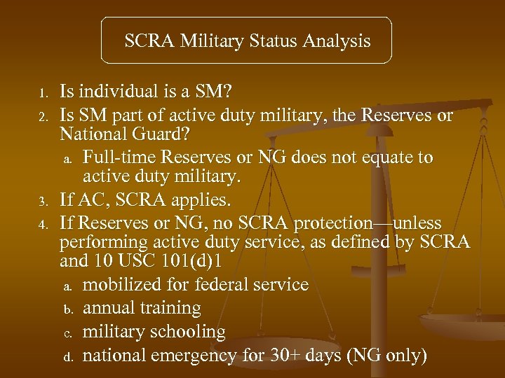 SCRA Military Status Analysis 1. 2. 3. 4. Is individual is a SM? Is