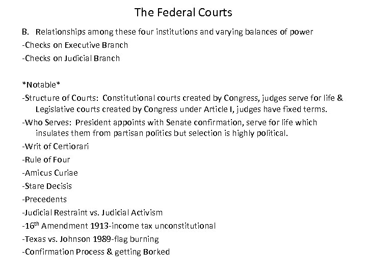 The Federal Courts B. Relationships among these four institutions and varying balances of power