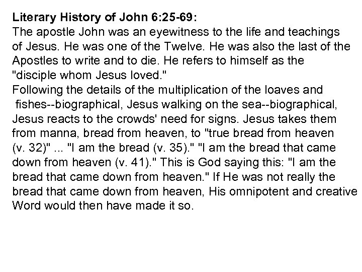 Literary History of John 6: 25 -69: The apostle John was an eyewitness to