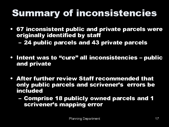 Summary of inconsistencies • 67 inconsistent public and private parcels were originally identified by