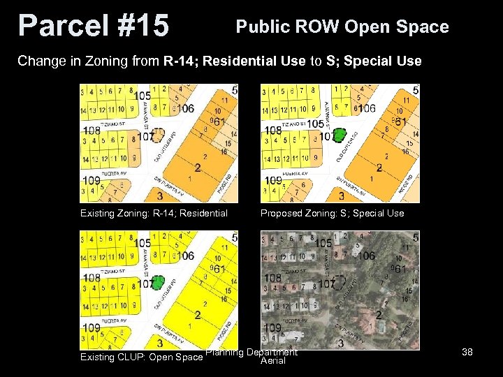 Parcel #15 Public ROW Open Space Change in Zoning from R-14; Residential Use to