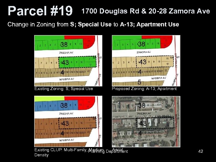 Parcel #19 1700 Douglas Rd & 20 -28 Zamora Ave Change in Zoning from