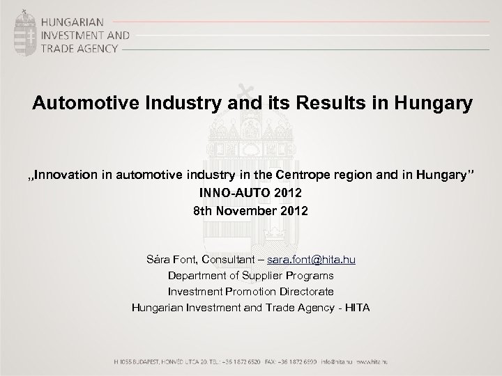 Automotive Industry and its Results in Hungary „Innovation in automotive industry in the Centrope