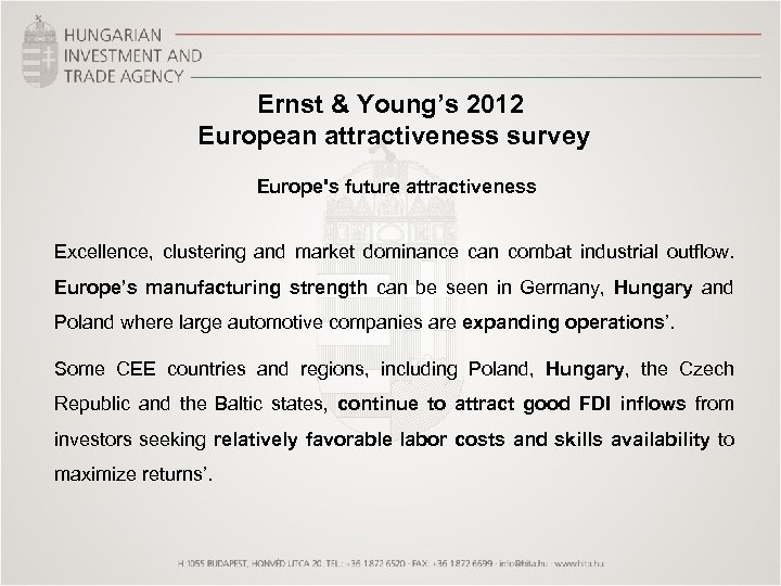 Ernst & Young’s 2012 European attractiveness survey Europe's future attractiveness Excellence, clustering and market