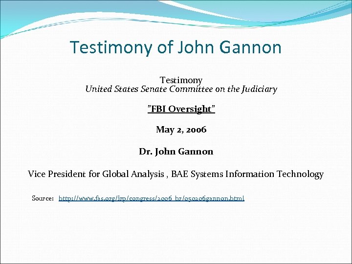 Testimony of John Gannon Testimony United States Senate Committee on the Judiciary 