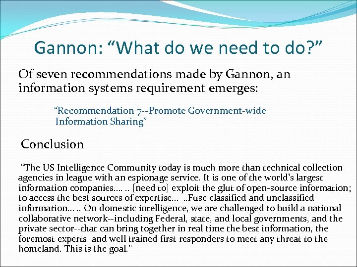 Gannon: “What do we need to do? ” Of seven recommendations made by Gannon,